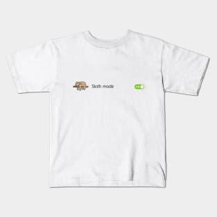 Sloth Mode On Kids T-Shirt